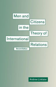 Title: Men and Citizens in the Theory of International Relations, Author: Andrew Linklater