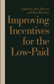Title: Improving Incentives for the Low-Paid, Author: Alex Bowen