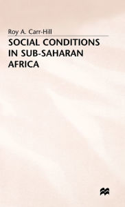 Title: Social Conditions in Sub-Saharan Africa, Author: R. Carr-Hill