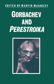 Title: Gorbachev and Perestroika, Author: Martin McCauley