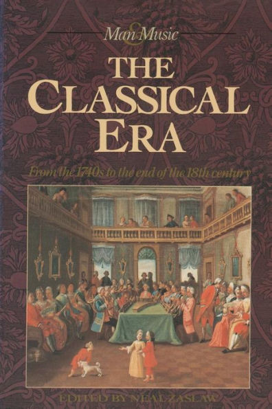 The Classical Era: Volume 5: From the 1740s to the end of the 18th Century