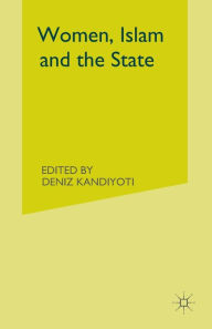 Title: Women, Islam and the State, Author: Deniz Kandiyoti