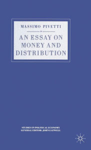 Title: An Essay on Money and Distribution, Author: Massimo Pivetti