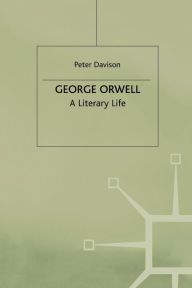 Title: George Orwell: A Literary Life, Author: P. Davison