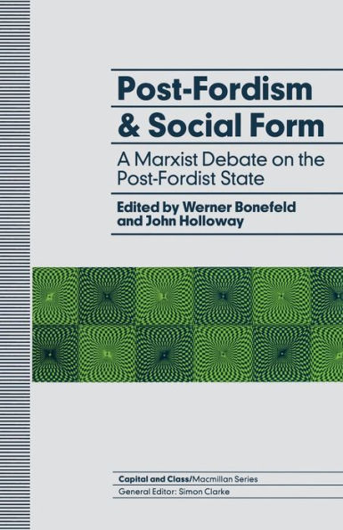 Post-Fordism and Social Form: A Marxist Debate on the Post-Fordist State