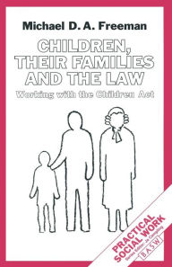 Title: Children, their Families and the Law: Working with the Children Act, Author: Olga Villasante