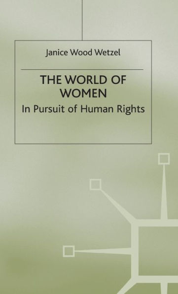 The World of Women: In Pursuit of Human Rights