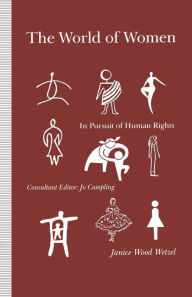 Title: The World of Women: In Pursuit of Human Rights, Author: Janice Wood Wetzel