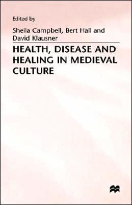 Health, Disease and Healing in Medieval Culture