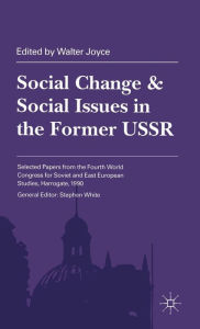 Title: Social Change and Social Issues in the Former USSR, Author: Walter Joyce