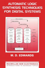 Title: Automatic Logic Synthesis Techniques for Digital Systems, Author: Martyn D. Edwards