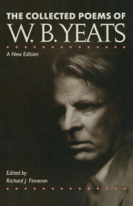 Title: The Collected Poems of W.B. Yeats, Author: William Butler Yeats