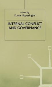 Title: Internal Conflict and Governance, Author: Kumar Rupesinghe