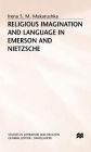 Religious Imagination and Language in Emerson and Nietzsche