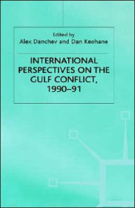 Title: International Perspectives on the Gulf Conflict, 1990-91, Author: Alex Danchev