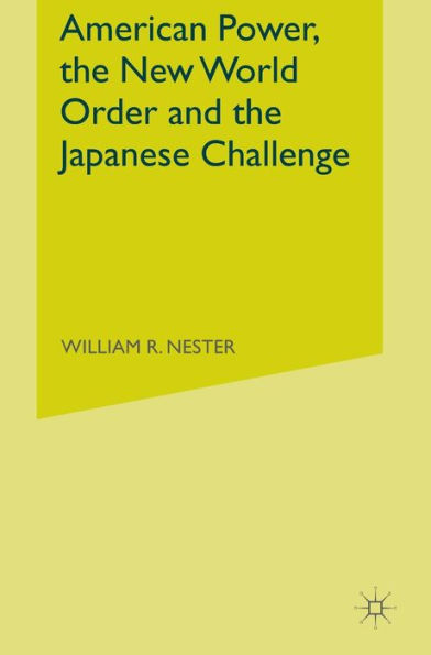 American Power, the New World Order and the Japanese Challenge