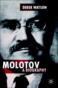 Title: Molotov: A Biography, Author: D. Watson