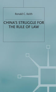 Title: China's Struggle for the Rule of Law, Author: Ronald C. Keith