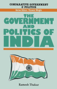 Title: The Government and Politics of India, Author: Ramesh Thakur