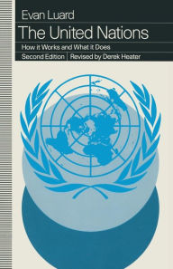 Title: The United Nations: How it Works and What it Does, Author: Evan Luard