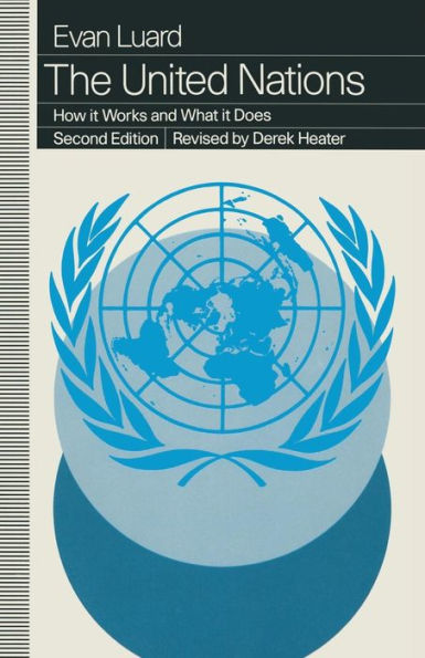 The United Nations: How it Works and What it Does