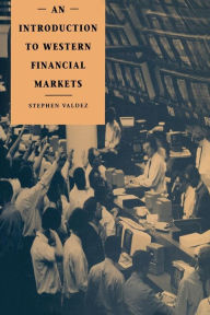 Title: An Introduction to Western Financial Markets, Author: Stephen Valdez