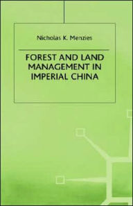 Title: Forest and Land Management in Imperial China, Author: Dennis C Spies