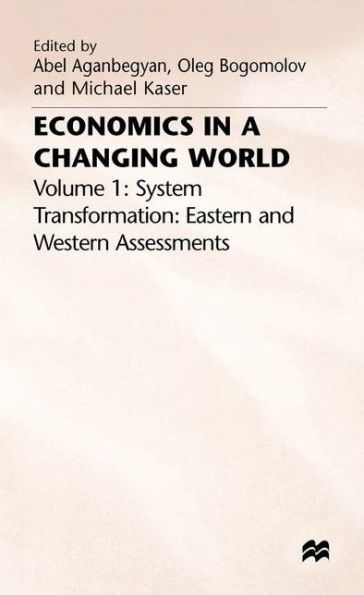 Economics in a Changing World: Volume 1: System Transformation- Eastern and Western Assessments