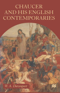 Title: Chaucer and his English Contemporaries: Prologue and Tale in The Canterbury Tales, Author: Tony Davenport