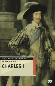 Title: Charles I, Author: Michael B. Young