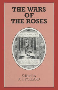 Title: The Wars of the Roses, Author: A J Pollard