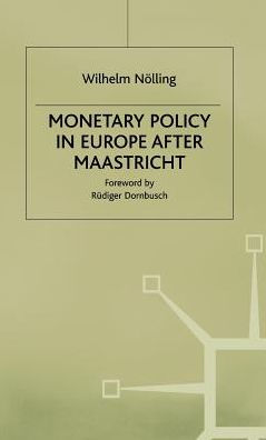 Monetary Policy in Europe after Maastricht