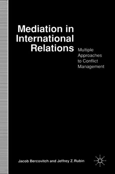 Mediation International Relations: Multiple Approaches to Conflict Management