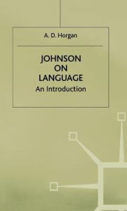 Title: Johnson on Language: An Introduction, Author: A. Horgan