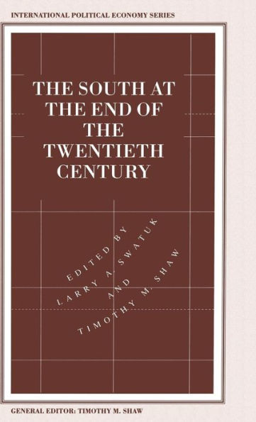 The South at the End of the Twentieth Century: Rethinking the Political Economy of Foreign Policy in Africa, Asia, the Caribbean and Latin America