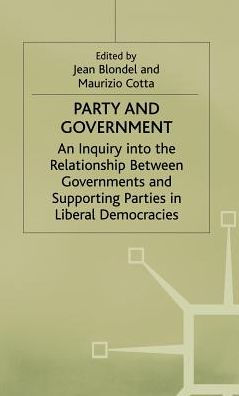 Party and Government: An Inquiry into the Relationship between Governments and Supporting Parties in Liberal Democracies