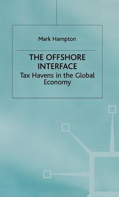 The Offshore Interface: Tax Havens in the Global Economy