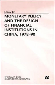 Title: Monetary Policy and the Design of Financial Institutions in China,1978-90, Author: L Maass