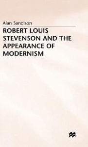 Title: Robert Louis Stevenson and the Appearance of Modernism, Author: Chris Shilling