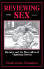 Reviewing Sex: Gender and the Reception of Victorian Novels