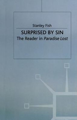Surprised by Sin: The Reader in Paradise Lost