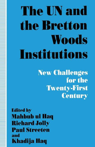 the UN and Bretton Woods Institutions: New Challenges for 21st Century