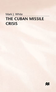 Title: The Cuban Missile Crisis, Author: M. White