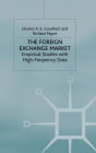 The Foreign Exchange Market: Empirical Studies with High-Frequency Data