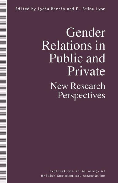 Gender Relations in Public and Private: New Research Perspectives