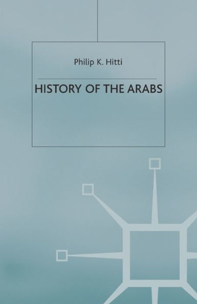 History of the Arabs / Edition 10