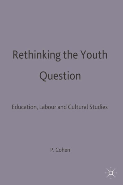 Rethinking the Youth Question: Education, Labour and Cultural Studies