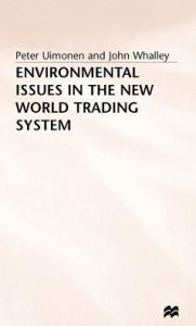 Title: Environmental Issues in the New World Trading System, Author: Peter Uimonen