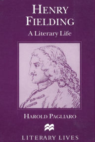 Title: Henry Fielding: A Literary Life, Author: H. Pagliaro
