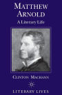 Matthew Arnold: A Literary Life